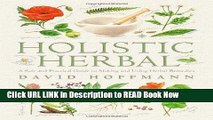 eBook Free Holistic Herbal: A Safe and Practical Guide to Making and Using Herbal Remedies Free