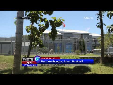 Persiapan eksekusi lima terpidana mati sudah mencapai tahap akhir - NET17