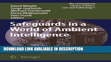 ebook download Safeguards in a World of Ambient Intelligence (The International Library of Ethics,
