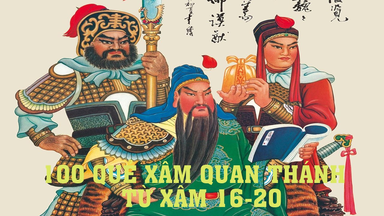 100 quẻ xâm Quan Thánh - Từ xâm số 16-20