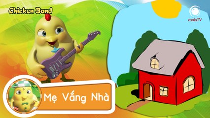 ✔ Nhạc thiếu nhi vui nhộn | MẸ ĐI VẮNG | Chicken Band | Gà con Siêu chíp