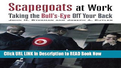 PDF Online Scapegoats at Work: Taking the Bull s-Eye Off Your Back Free ePub Download
