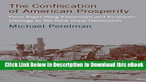 eBook Free The Confiscation of American Prosperity: From Right-Wing Extremism and Economic