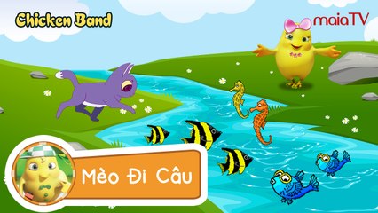 ✔ Ban Nhạc Gà Con | MÈO ĐI CÂU - Nhạc thiếu nhi vui nhộn | Chicken Band | Siêu Chip