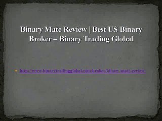 Binary Mate Review | Best US Binary Broker – Binary Trading Global