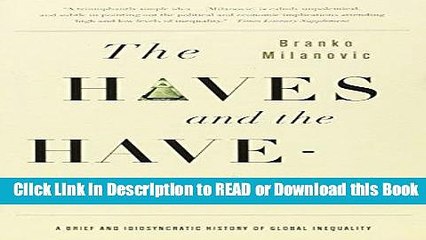 Best PDF The Haves and the Have-Nots: A Brief and Idiosyncratic History of Global Inequality