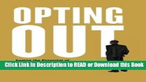 Best PDF Opting Out: Losing the Potential of America s Young Black Elite Online PDF