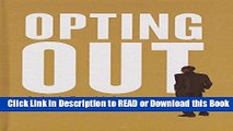 PDF Online Opting Out: Losing the Potential of America s Young Black Elite Audiobook Free