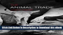 FREE [DOWNLOAD] The Animal Trade: Evolution, Ethics and Implications Online Free