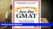 Best Ebook  Ace the GMAT: Master the GMAT in 40 Days  For Online