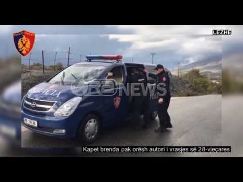 Ora News - Lezhë - Kapet në tentativë për tu arratisur autori i vrasjes së parukieres