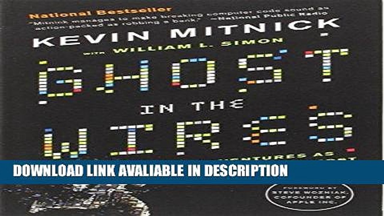 ebook download Ghost in the Wires: My Adventures as the World s Most Wanted Hacker Full Book