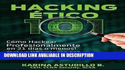 pdf online Hacking Etico 101: Como hackear profesionalmente en 21 dias o menos! (Spanish Edition)