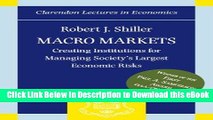 Free ePub Macro Markets: Creating Institutions for Managing Society s Largest Economic Risks