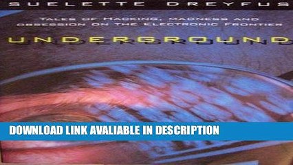 ebook download Underground: Tales of Hacking, Madness, and Obsession on the Electronic Frontier