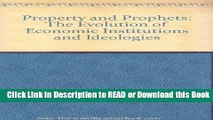 PDF Online Property and Prophets: The Evolution of Economic Institutions and Ideologies Audiobook