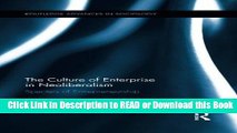 Download Free The Culture of Enterprise in Neoliberalism: Specters of Entrepreneurship (Routledge