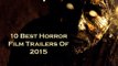 10 Best Horror Films Trailers Of 2015 | Horror Films Of 2015 | Best Horror Films Of 2015