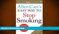 Download [PDF]  Allen Carr s Easy Way to Stop Smoking: Revised Edition Allen Carr Full Book