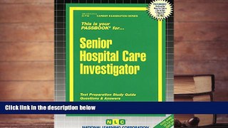 Best Ebook  Senior Hospital Care Investigator(Passbooks) (Passbook Series. Passbooks for Civil
