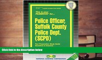Best Ebook  Police Officer, Suffolk County Police Dept. (SCPD)(Passbooks)  For Online