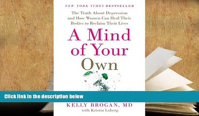 Скачать видео: Kindle eBooks  A Mind of Your Own: The Truth About Depression and How Women Can Heal Their Bodies