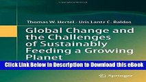 eBook Free Global Change and the Challenges of Sustainably Feeding a Growing Planet Free Online