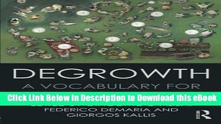 PDF [FREE] Download Degrowth: A Vocabulary for a New Era Read Online Free
