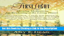 PDF [DOWNLOAD] First light: morning meditations for awakining to the living planet BOOOK ONLINE