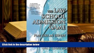 Popular Book  The Law School Admission Game: Play Like an Expert, Second Edition (Law School