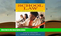 Best Ebook  School Law: What Every Educator Should Know, A User-Friendly Guide  For Trial