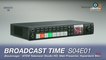Broadcast Time S04E01 : Blackmagic Design ATEM Television Studio HD, Hyperdeck Mini et Web Presenter