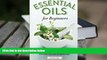 Kindle eBooks  Essential Oils for Beginners: The Guide to Get Started with Essential Oils and
