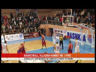 BASKETBOLL, VLLAZNIA HUMBET ME  3 PIKË
