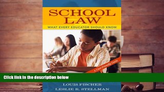 Best Ebook  School Law: What Every Educator Should Know, A User-Friendly Guide  For Trial