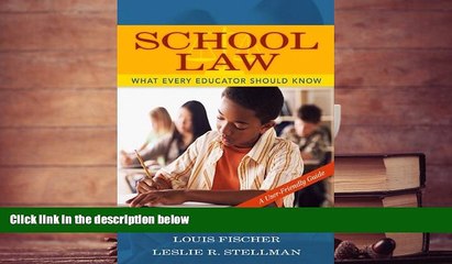 Best Ebook  School Law: What Every Educator Should Know, A User-Friendly Guide  For Trial