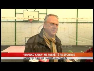 “BRANKO KADIA” ME FUSHË TË RE SPORTIVE