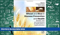 PDF [Free] Download  Wheat and Rice in Disease Prevention and Health: Benefits, risks and