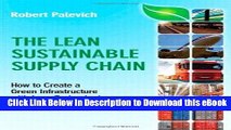 eBook Free The Lean Sustainable Supply Chain: How to Create a Green Infrastructure with Lean