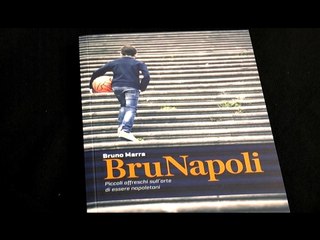 Napoli - "BruNapoli", piccoli affreschi sull'arte di essere napoletani (21.02.17)