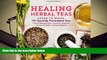 Kindle eBooks  Healing Herbal Teas: Learn to Blend 101 Specially Formulated Teas for Stress