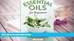 Kindle eBooks  Essential Oils for Beginners: The Guide to Get Started with Essential Oils and