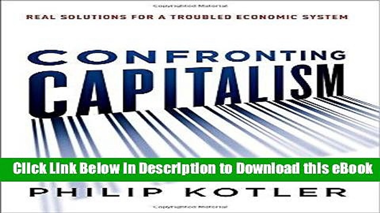 Read Online Confronting Capitalism: Real Solutions for a Troubled Economic System For Kindle