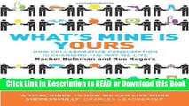 PDF Online What s Mine Is Yours: The Rise of Collaborative Consumption. Rachel Botsman, Roo Rogers