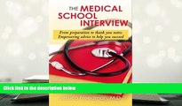 Popular Book  The Medical School Interview: From preparation to thank you notes: Empowering advice