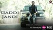 Gaddi Jandi - Official Music Video | Navraj Hans | Shona Bhandari | Milind Gaba
