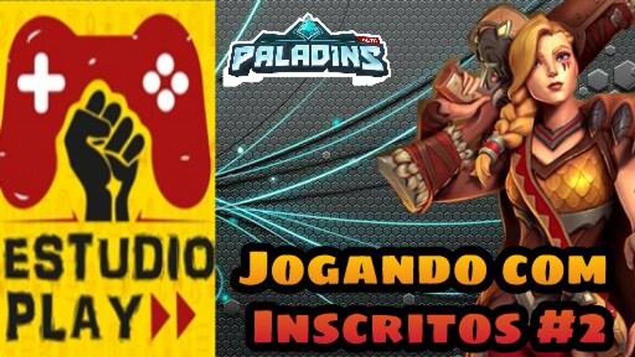 PALADINS - GAMEPLAY COM INSCRITOS #2
