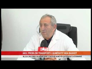 AKU: PROBLEM TRANSPORTI I QUMËSHTIT NGA BAXHOT