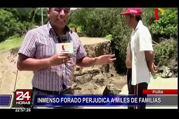 Piura: inmenso forado perjudica a miles de familias