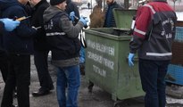 Sivas'ta çöp konteynerinde bebek cesedi bulundu